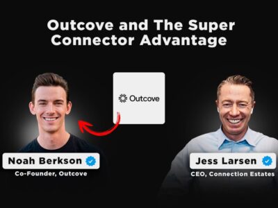 The Jess Larson Show: Outcove and The Super Connector Advantage